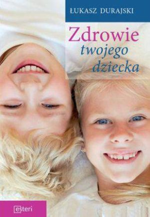 Zdrowie twojego dziecka