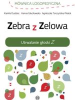 Zebra z Zelowa. Utrwalanie głoski Z