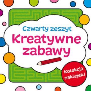 Zeszyt czwarty kreatywne zabawy