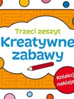 Zeszyt trzeci kreatywne zabawy