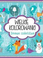 Zimowe szaleństwa wielkie kolorowanki