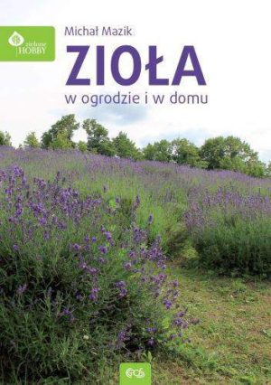 Zioła w domu i w ogrodzie