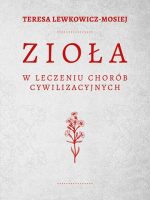 Zioła w leczeniu chorób cywilizacyjnych