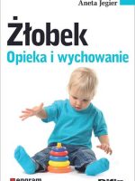 Żłobek. Opieka i wychowanie