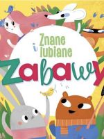 Znane i lubiane zabawy