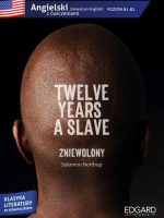 Zniewolony twelve years a slave angielski z ćwiczeniami poziom b1-b2