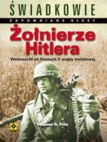 Żołnierze Hitlera wehrmacht na frontach ii wojny światowej