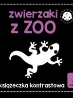 Zwierzaki z zoo książeczka kontrastowa