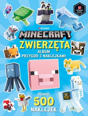 Zwierzęta. Album przygód z naklejkami. Minecraft