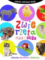 Zwierzęta małe i duże maluch odkrywa świat