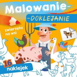 Zwierzęta na wsi. Malowanie-doklejanie