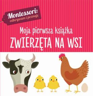 Zwierzęta na wsi montessori moja pierwsza książka