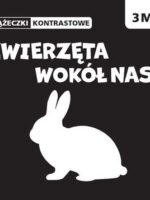 Zwierzęta wokół nas książeczki kontrastowe 3m+