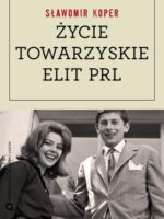 Życie towarzyskie elit PRL