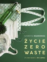 Życie zero waste wyd. 2