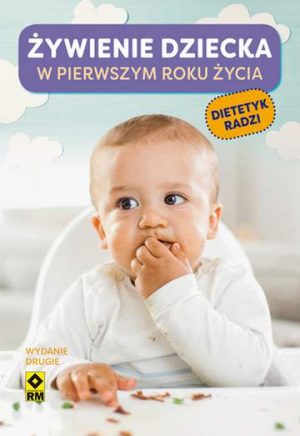 Żywienie dziecka do pierwszego roku życia wyd. 2