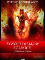 Żywoty diabłów polskich. Legendy i podania