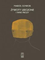 Żywoty urojone i inne prozy