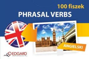 Angielski. Phrasal Verbs. 100 Fiszek wyd. 2