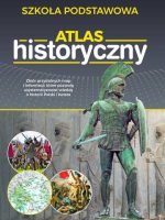 Atlas historyczny. Szkoła podstawowa