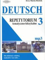 Deutsch 3 Repetytorium tematyczno – leksykalne (+mp3)