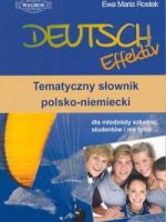 DEUTSCH Effektiv Tematyczny słownik polsko – niemiecki