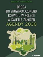 Droga do zrównoważonego rozwoju w Polsce w świetle założeń Agendy 2030