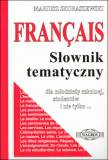 Français francuski słownik tematyczny (wersja podstawowa)