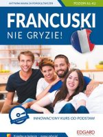 Francuski nie gryzie! Poziom A1-A2 wyd. 3