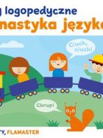 Gimnastyka języka. Zabawy logopedyczne. Kapitan Nauka wyd. 2