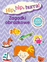 Hip, hip, hurra! Zagadki obrazkowe. Kapitan Nauka wyd. 2