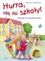 Hurra, idę do szkoły!