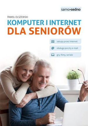 Komputer i internet dla seniorów wyd. 3