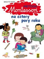 Metoda montessori na cztery pory roku wyd. 3