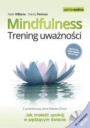 Mindfulness. Trening uważności wyd. 2