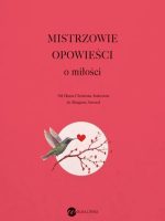 Mistrzowie opowieści. O miłości