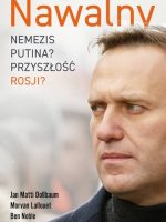 Nawalny. Nemezis Putina? Przyszłość Rosji?