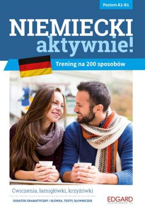 Niemiecki AKTYWNIE! Trening na 200 sposobów wyd. 2