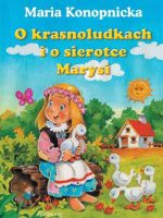 O krasnoludkach i o sierotce Marysi