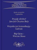 Przyjdę wkrótce. Jam Jest Chrystus Boży. Trylogia