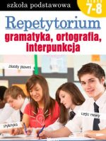 Repetytorium. Gramatyka, ortografia, interpunkcja