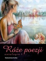 Róże poezji Antologia. Tom 4