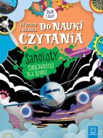 Samoloty. Ciekawostki dla dzieci. Wyrazy i zdania do nauki czytania. Duże Litery