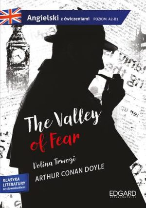 Sherlock Holmes. The Valley of Fear. Adaptacja klasyki z ćwiczeniami wyd. 2