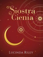 Siostra Cienia. Siedem Sióstr. Tom 3 wyd. specjalne