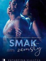 Smak zemsty. W sidłach zmysłów. Tom 1