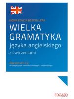 Wielka gramatyka języka angielskiego z ćwiczeniami wyd. 3