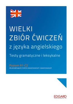 Wielki zbiór ćwiczeń z języka angielskiego wyd. 2