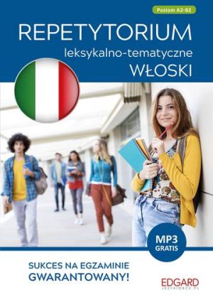 Włoski. Repetytorium leksykalno-tematyczne A2-B1 wyd. 2