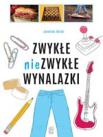 Zwykłe niezwykłe wynalazki